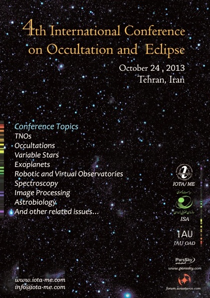 چهارمین کنفرانس بین‌المللی اختفا و گرفت در تاریخ ۲ آبان ماه ۱۳۹۲ (۲۴ اکتبر ۲۰۱۳) در تهران، ایران برگزار می‌شود. کنفرانس چهارم اختفا و گرفت در موضوعات: بررسی‌های فرانپتونی (TNOs)، اختفاهای نجومی (Occultations)، ستارگان متغیر (Variable Stars)، سیارات و